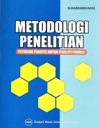 Metodologi penelitian : petunjuk peaktis untuk peneliti pemula