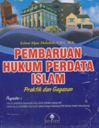 Pembaharuan Hukum Perdata Islam,Praktik dan Gagasan