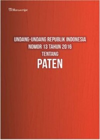 Undang-Undang Republik Indonesia Nomor 13 Tahun 2016 Tentang Paten