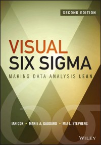 Visual Six Sigma : making data analyisis lean (Second Edition)