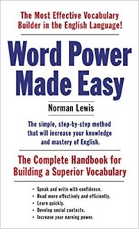 Word Power Made Easy : The Complete Handbook for Building a Superior Vocabulary