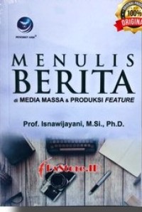 Menulis berita di media massa dan produksi feature