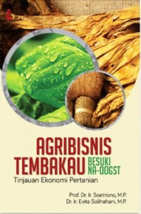 Image of Agribisnis Tembakau Besuki NA-OOGST : Tinjauan Ekonomi Pertanian