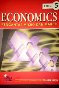 Economics : Pengantar Mikro dan Makro (Edisi 5)