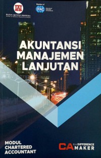 Akuntansi Manajemen Lanjutan : Modul Chartered Accountant