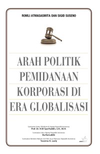 Arah politik pemidanaan korporasi di era globalisasi