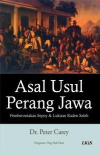 Asal Usul Perang Jawa - Pemberontakan Sepoy & Lukisan Raden Saleh