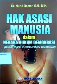 Hak Asasi Manusia dalam Negara Hukum Demokrasi (Human Rights in Democratiche Rechtsstaat)