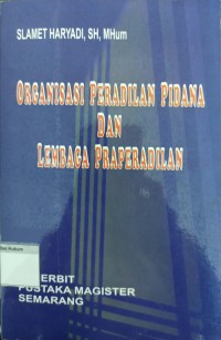 Organisasi Peradilan Pidana dan Lembaga Praperadilan