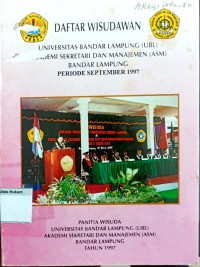 Daftar Wisudawan Universitas Bandar Lampung (UBL) Akademi Sekretari dan Manajemen (ASM) Bandar Lampung Periode September 1997