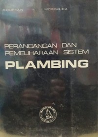 Image of (TEKNIK SIPIL) Perancangan dan Pemeliharaan Sistem Plambing