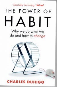 Import The Power of Habit : Why we do what we do and how to change