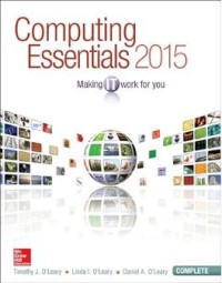 Computing Essentials 2015: Making IT work for you (Complete Edition)