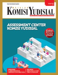 Majalah Komisi Yudisial : Assessment Center Komisi Yudisial (Edisi Januari - Juni 2020)