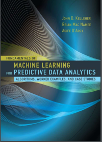 (E-BOOK - SISTEM INFORMASI - TEKNIK INFORMATIKA) Fundamentals Of Machine Learning For Predective Data Analitics