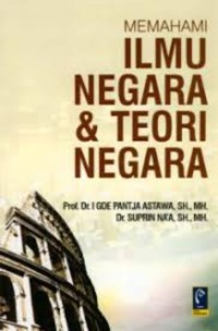 Memahami Ilmu Negara & Teori Negara