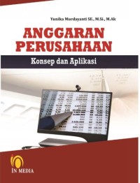 Anggaran perusahaan : konsep dan aplikasi