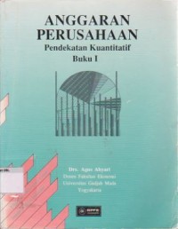 Anggaran Perusahaan Pendekatan Kuantitatif (Buku I)