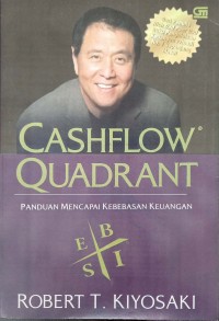 Cashflow Quadrant : Panduan Mencapai Kebebasan Keuangan