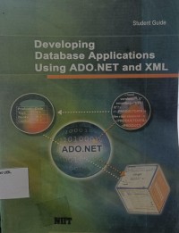 Developing Database applications Using ADO.NET and XML - Student Guide