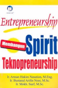 Image of Enterpreneurship : Membangun Spirit Teknopreneurship