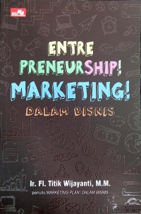 Entrepreneurship! Marketing! Dalam Bisnis