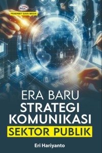 Image of Era baru strategi komunikasi sektor publik