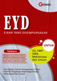 EYD : Ejaan Yang Disempurnakan Untuk SD, SMP, Mahasiswa, dan Umum