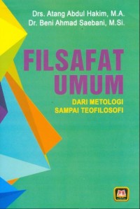 Filsafat Umum : Dari Metologi Sampai Teofolosofi