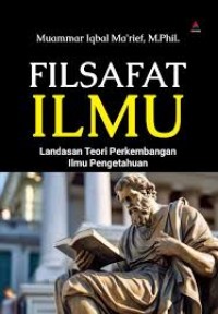 Image of Filsafat ilmu : landasan teori perkembangan ilmu pengetahuan