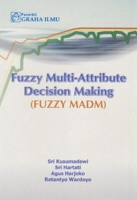 Fuzzy Multi-Attribute Decision Making (Fuzzy MADM)