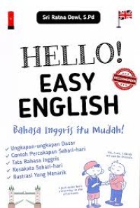 Hello easy english : bahasa inggris itu mudah