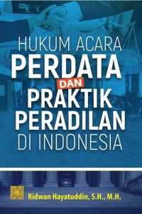 Image of Hukum Acara Perdata dan Praktik Peradilan di Indonesia