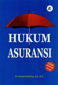 Hukum Asuransi : Edisi Revisi 2023