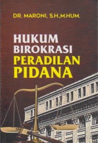 Image of Hukum Birokrasi Peradilan Pidana