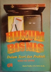 Hukum Bisnis Dalam Teori Dan Praktek : Buku Keempat