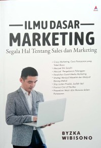 Ilmu Dasar Marketing Segala Hal Tentang Sales dan Marketing