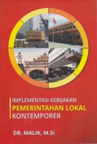 Implementasi kebijakan pemerintah lokal kontemporer
