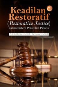 Image of Keadilan Restoratif (Restorative Justice) dalam Sistem Peradilan Pidana