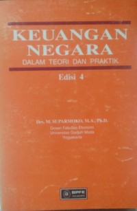 Keuangan Negara : Dalam Teori dan Praktek Edisi 4