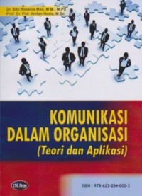 Image of Komunikasi dalam organisasi : teori dan aplikasi