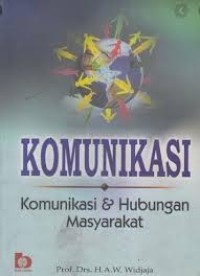 Image of Komunikasi : Komunikasi dan Hubungan Masyarakat