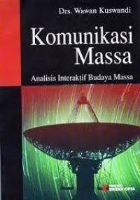 Image of Komunikasi Massa : Analisis Interaktif Budaya Massa