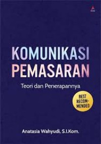 Komunikasi Pemasaran : Teori dan Penerapannya