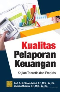 Image of Kualitas pelaporan keuangan : kajian teoritis dan empiris