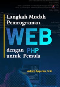 Image of Langkah mudah pemrograman WEB dengan PHP untuk pemula
