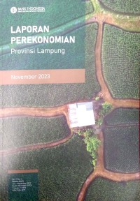 Laporan Perekonomian Provinsi Lampung November 2023, Vol. 19 No. 4 Triwulan Juli - September 2023