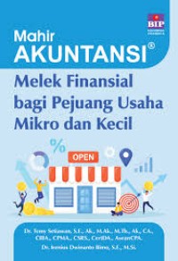Image of Mahir Akuntansi: Melek Finansial bagi Pejuang Usaha Mikro dan Kecil