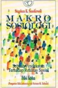 Image of Makro Sosiologi : Sebuah Pendeketan Terhadap Realitas Sosial