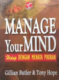 Image of Manage Your Mind : Hidup dengan Menata Pikiran